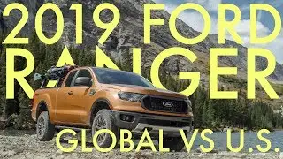 What's the difference between the U.S. and Global Ford Ranger?