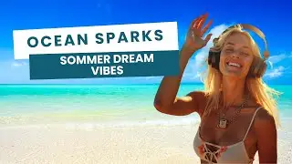 Ocean Sparks | Tropical EDM House 2025 | Sunset Beach Rave