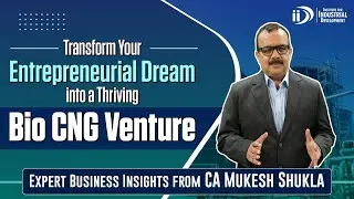 Bio CNG Business | Transform your Entrepreneurial Dream into Bio CNG Venture | Business Insights