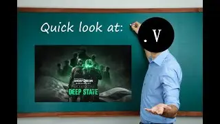 Quick look at: Tom Clancy's Ghost Recon Breakpoint Deep State