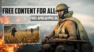 FREE CONTENT FOR ALL! | Battlefield 1 Apocalypse DLC For Free