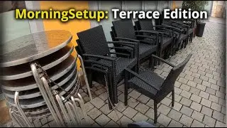 Waiter POV: Terrace Setup in the Morning