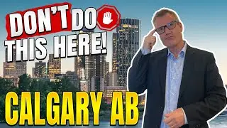 Top 5 Mistakes People Make When Moving To Calgary Alberta - What You Should Avoid