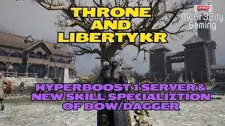 Throne and Liberty KR | New Skills Specialization of Bow/Dagger | HyperBoost Server 1 HPIrates Guild