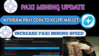 PAXI HUB Withraw PAXI In Kelpr Wallet Update | Increase Paxi Mining Speed | TechSonya45