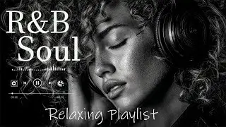 【R&B Soul】Relaxing Chill Playlist – Smooth Vocals & Deep Grooves
