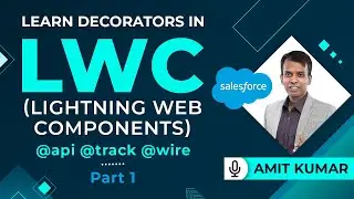 Learn Decorators in LWC (Lightning Web Components) - Part 1 | Salesforce | @api, @track, @wire