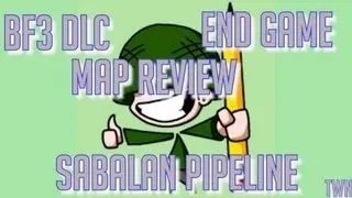 TWN - BF3 END GAME DLC - Sabalan Pipeline Review #BF3EndGame
