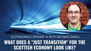 SCOTONOMICS Ep.16. What does a 
