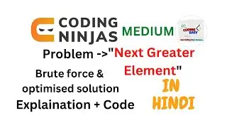 Next Greater Element | Coding Ninja | Code Studio | Python | Hindi | Brute Force&Optimized Solution
