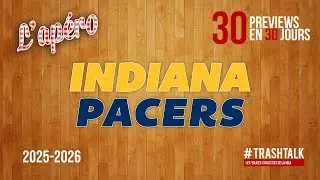 NBA Preview 2025-26 : les Indiana Pacers || #30PreviewsEn30Jours