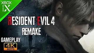 RESIDENT EVIL 4 REMAKE | GAMEPLAY 4K 60FPS | XBOX SERIES X