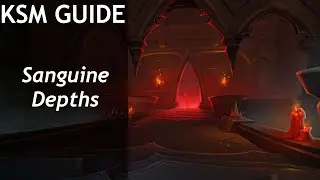 KSM Guide - Sanguine Depths