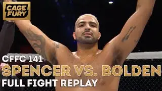 Evan Spencer vs. Ray Bolden | CFFC 141 Full Fight Replay