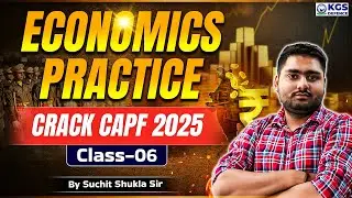 CAPF 2025 Economics Practice | CAPF Economics Questions | Suchit Shukla Sir Economics | KGS Defence