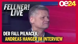 Der Fall Pilnacek: Andreas Hanger im Interview | FELLNER! LIVE