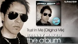 Johnny Maker - Trust In Me (The Album)