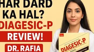 Diagesic-P Review | Har Dard Ka Hal? Complete Pain Relief Guide |bydoctorrafia