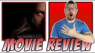 The Invisible Man (2020) - Movie Review