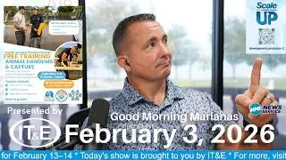 Good Morning Marianas February 3, 2026