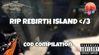 COD COMPILATION - RIP REBIRTH ISLAND *gone right*