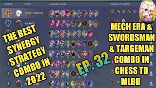 EP. 32 MY STRATEGY IN CHESS TD MLBB 2022 MECH ERA & SWORDSMAN & TARGEMAN COMBO