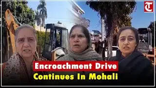 GMADA, MC continue encroachment removal drive in Phase 3B2, Mohali on Wednesday