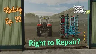 Kinlaig | Ep 22: Right to Repair? | Farm Sim 25 | Survival | Role Play | PS5