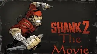 Shank 2 Movie Cutscenes