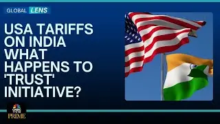 Global Lens | Will India-US 'Trust' Initiative Continue Despite A Trade War? Stephen Ezell Weighs In