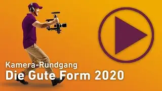 Die Gute Form 2020 - Kamera-Rundgang
