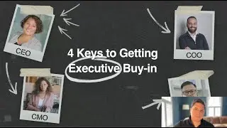 4 Keys to Getting Executive Buy-In