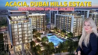 Acacia, Dubai Hills Estate Construction Update Jan 2022