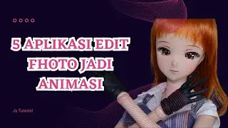 5 Aplikasi Edit Fhoto Jadi Animasi