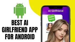 Best ai girlfriend app for android