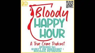 Episode 56: Guilty or Innocent : Michael Peterson