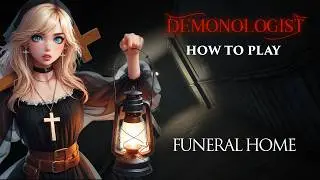 Новая карта Funeral Home и как играть в Demonologist