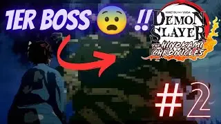 Demon Slayer The Hinokami Chronicles #2 : ON AFFRONTE LE PREMIER BOSS DU JEU !!! 😨👹💥