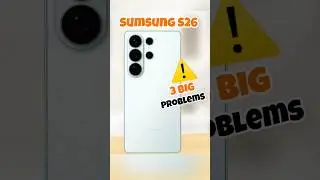 Sumsung S26 Ultra 🤯 3 Big Problems 🔥#shorts #smartphone #sumsung