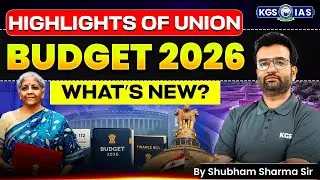 Union Budget 2026 Highlights | What&rsquo;s New? Key Announcements Explained #unionbudget2026  #kgsias