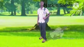 Natkin Sierra girl i no say you fine song 