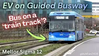 ⚡ Electric on the Guided Busway! Mellor Sigma 12 in Cambridge
