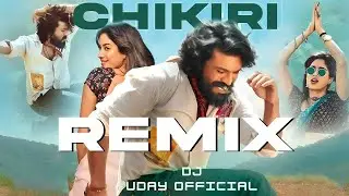 Chikiri Chikiri | Club Remix | DJ UDAY OFFICIAL | AR Rahman | Peddi | Latest Song