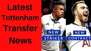 Latest Tottenham Transfer News - Mariano Diaz & Christian Eriksen Spurs Update