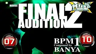 [PUMP IT UP XX] Final Audition 2 S7 & S10
