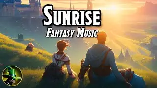 Sunrise - D&D/TTRPG Original Exploration Fantasy Music [1 hour]