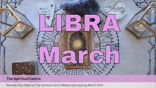 Libra March 2022 Tarot Reading, Who or What is Restricting You?