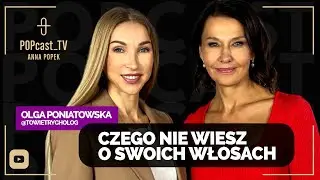 Czego nie powie Ci fryzjer? Olga Poniatowska ujawnia trychologiczne sekrety.