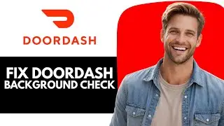 Fix Dasher Background Check Taking Forever | Fix DoorDash Background Check Not Working