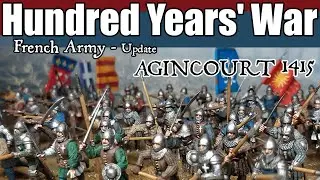 The Hundred Years' War French army showcase update. Agincourt 1415 project.